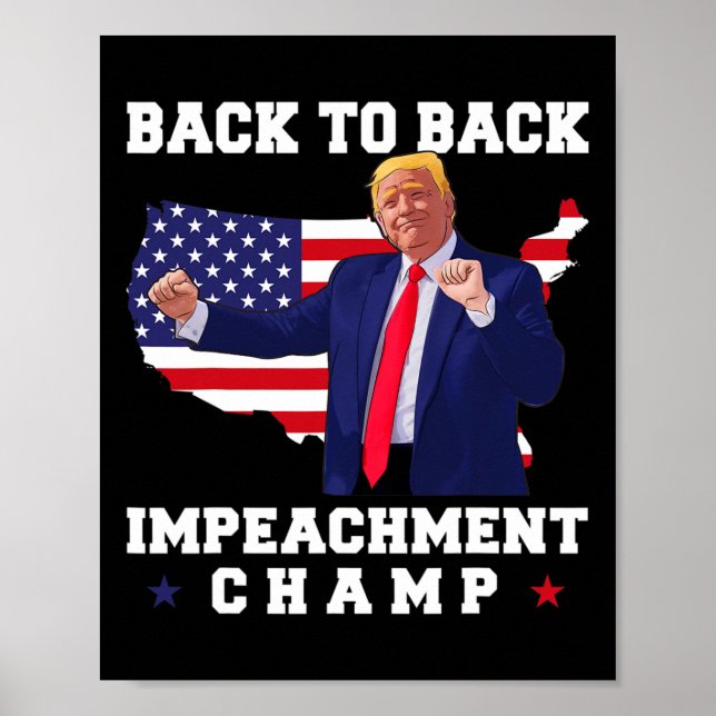 Back To Back Impeachment Champ Trump Dance Funny  Poster (Front)
