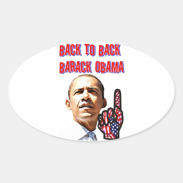 Back To Back,President Barack Obama_ Oval Sticker (Front)