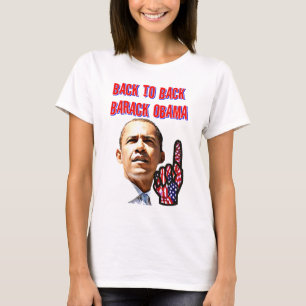 Back To Back,President Barack Obama_ T-Shirt