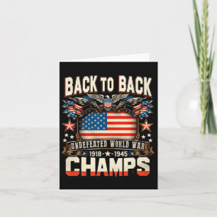Back To Back Undefeated World War Champs 4th Of Ju Card