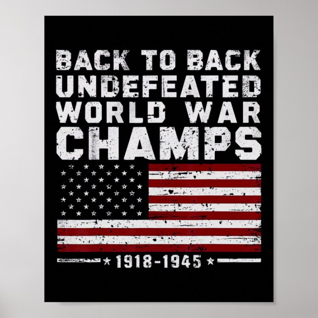 Back To Back Undefeated World War Champs 4th Of Ju Poster (Front)