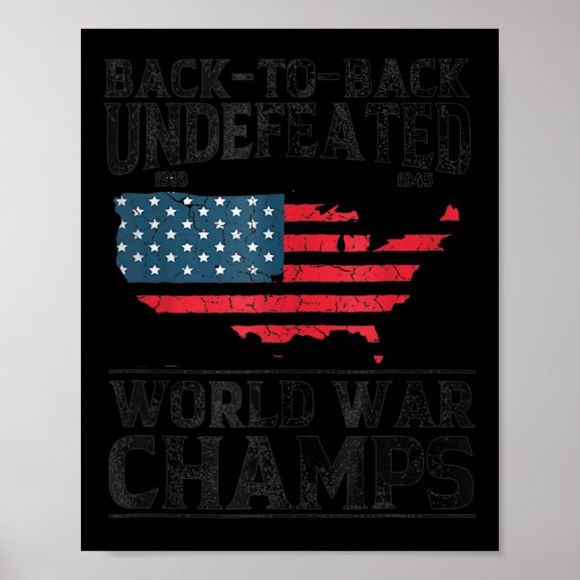 Back To Back Undefeated World War Champs - 4th Of  Poster (Front)
