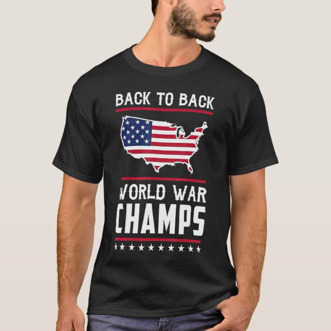 Back To Back Undefeated World War Champs T-Shirt (Front)