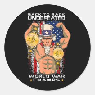 Back To Back Undefeated World War Champs Uncle Sam Classic Round Sticker