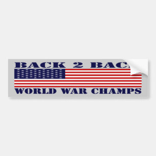 Back To Back World War Champs Bumper Sticker