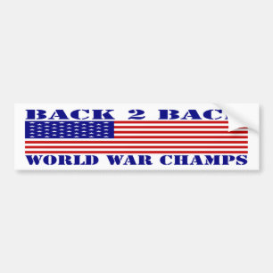 Back To Back World War Champs Bumper Sticker