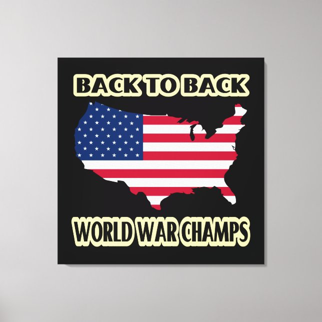 Back to Back World War Champs Canvas Print (Front)