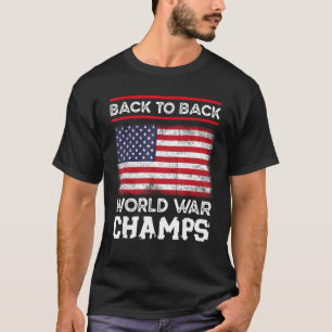 Back To Back World War Champs Vintage US Flag 4th  T-Shirt