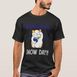 Back To Bed Snow Day Kitten Baby Catkitten Gift Id T-Shirt