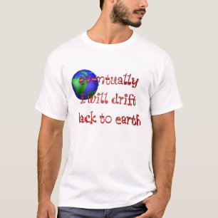 "Back To Earth" T-Shirt