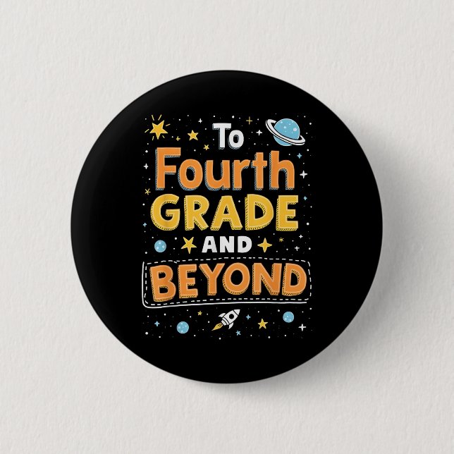 Back To Fourth Grade And Beyond Funny First Day Of 6 Cm Round Badge (Front)