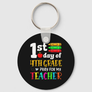 Back To School 1st Day Of 4th Grade Pray For My Te Key Ring