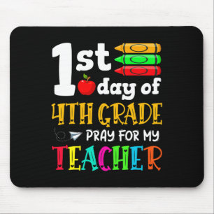 Back To School 1st Day Of 4th Grade Pray For My Te Mouse Pad
