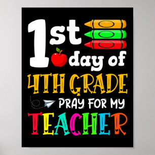 Back To School 1st Day Of 4th Grade Pray For My Te Poster