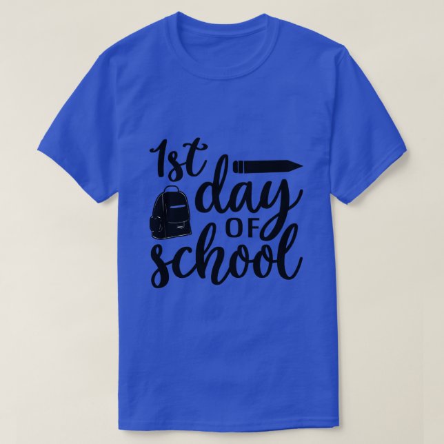 Back to school-1st day of school (2)  T-Shirt (Design Front)