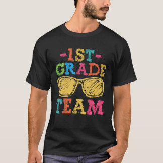 Back To School 1St Grade Team First Day Teachers S T-Shirt