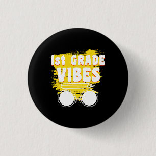 Back To School 1st Grade Vibes Shirt First Day 3 Cm Round Badge