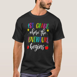 Back To School 1st Grade Where The Adventure Begin T-Shirt