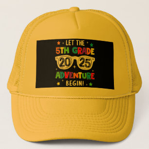 Back To School 2025 Let The 5th Grade Adventure Be Trucker Hat