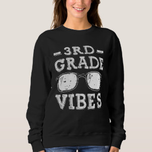 Back To School 3rd Grade Vibes  First Day Teacher  Sweatshirt