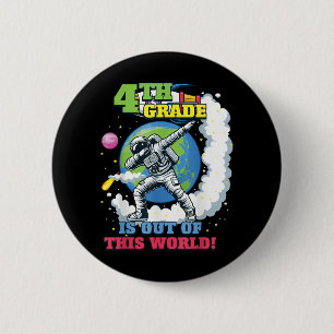 Back to School 4th Grade Space Out of this World 6 Cm Round Badge