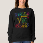 Back To School 4th Grade Square Root Of 16 Math Ki Sweatshirt<br><div class="desc">Back To School 4th Grade Square Root Of 16 Math Kids Teacher</div>