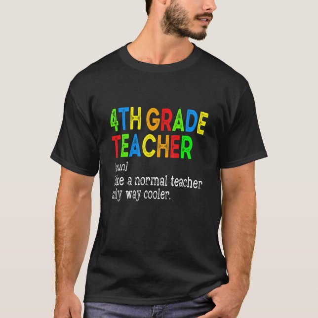 Back To School 4th Grade Teacher Definition First  T-Shirt (Front)