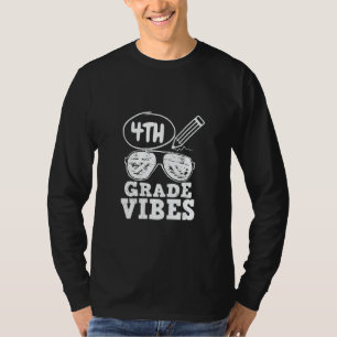 Back To School 4th Grade Vibes  First Day Teacher T-Shirt