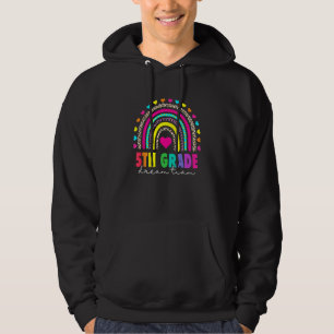 Back To School 5th Grade Dream Team Rainbow Teache Hoodie