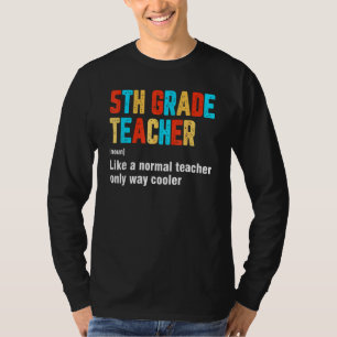 Back To School 5th Grade Teacher Team  Definition T-Shirt