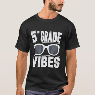 Back To School 5th Grade Vibes First Day Teacher k T-Shirt