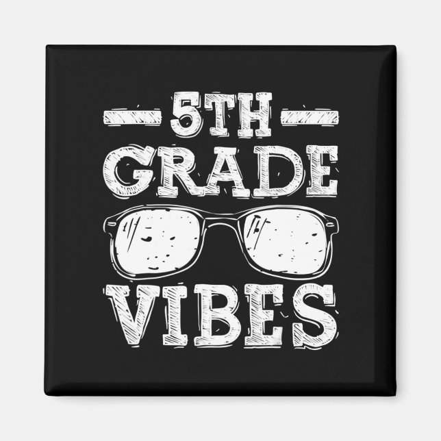 Back To School 5th Grade Vibes  First Day Teacher  Magnet (Front)