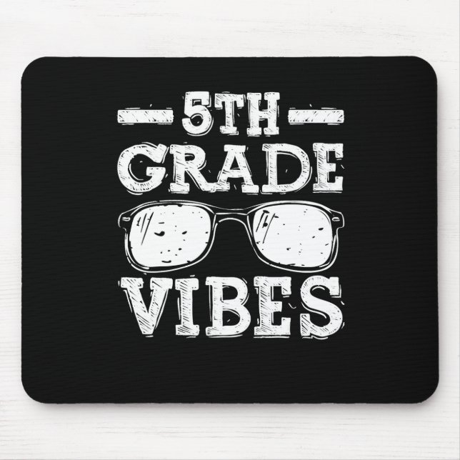 Back To School 5th Grade Vibes  Mouse Pad (Front)