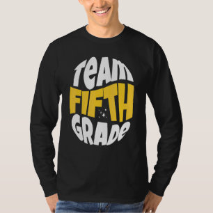 Back To School 5th Grader Teacher Team Fifth Grade T-Shirt
