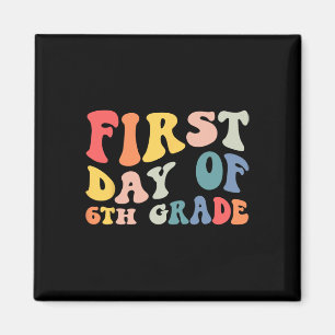 Back To School 6th Grade 6th Grade Groovy Teacher  Magnet