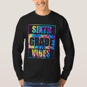 Back To School 6th Grade Vibes First Day Teacher T-Shirt