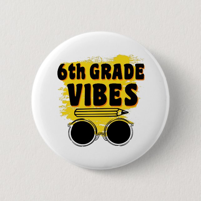 Back To School 6th Grade Vibes Shirt First Day Kid 6 Cm Round Badge (Front)