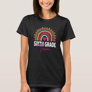 Back To School 6th Sixth Grade Team First Day Teac T-Shirt