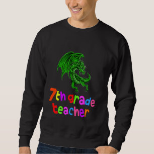 Back To School  7th Grade Teacher Epic Dragon Love Sweatshirt