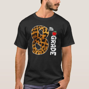 Back To School 8th Grade Leopard For Teacher Stude T-Shirt
