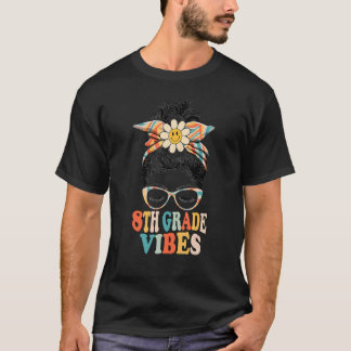 Back To School 8th Grade Vibes First Day Of School T-Shirt