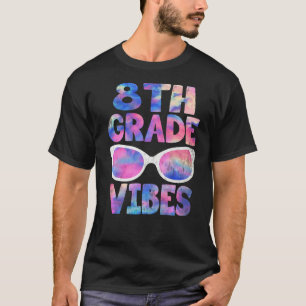 Back To School 8th Grade Vibes  First Day Teacher  T-Shirt