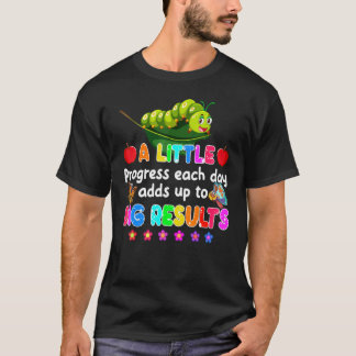 Back To School A Little Progress Each Day Hungry C T-Shirt