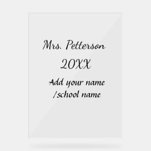 Back to school add teacher name year school name  acrylic sign