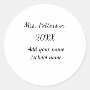 Back to school add teacher name year school name  classic round sticker
