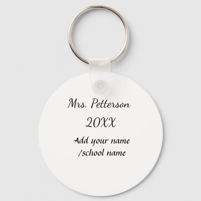 Back to school add teacher name year school name  key ring (Front)
