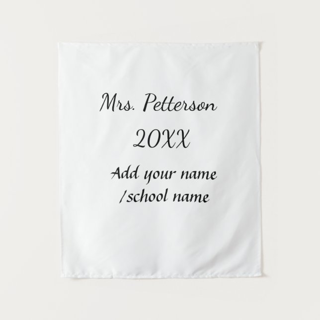 Back to school add teacher name year school name  tapestry (Front)