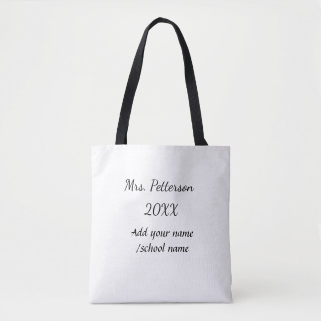 Back to school add teacher name year school name  tote bag (Front)