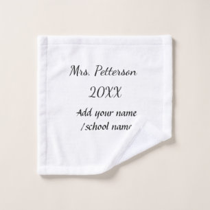 Back to school add teacher name year school name wash cloth