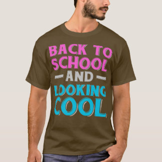 Back to school and looking cool grade teacher 1 T-Shirt